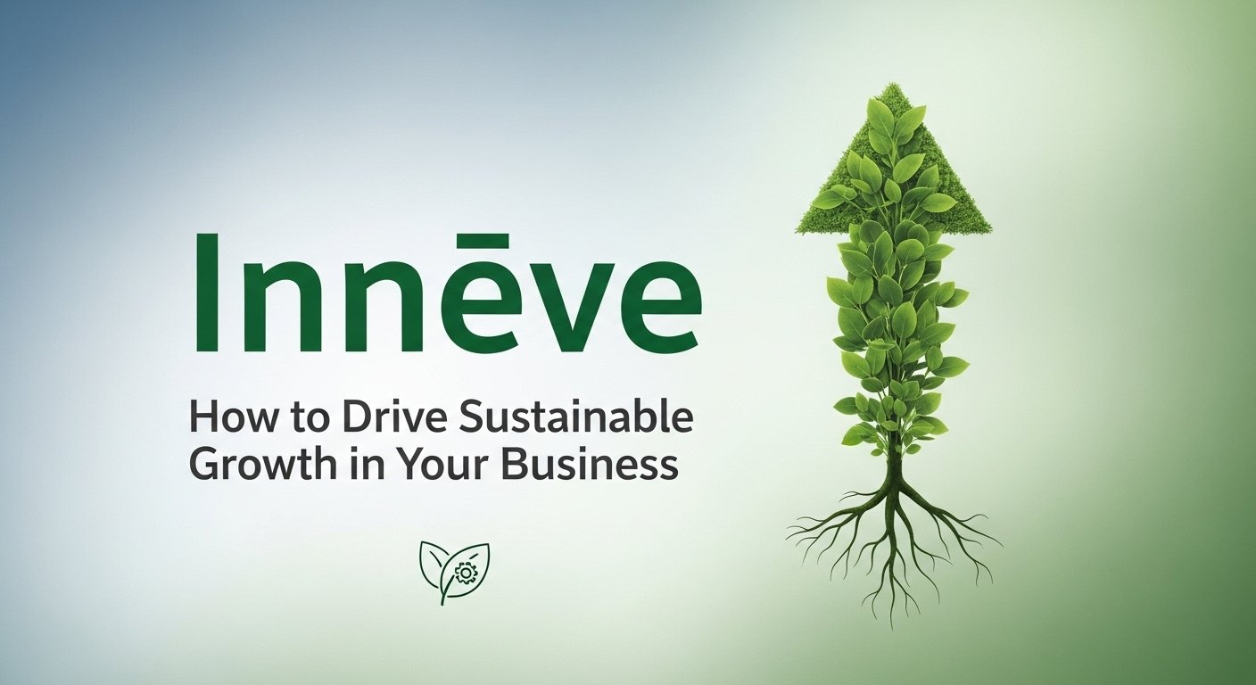 Innøve: How to Drive Sustainable Growth in Your Business